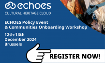 ECHOES Policy Event and Communities Onboarding Workshop on December 12 – 13, 2024, in Brussels and online